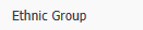 1. Ethnic Group