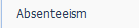 2. Absenteeism